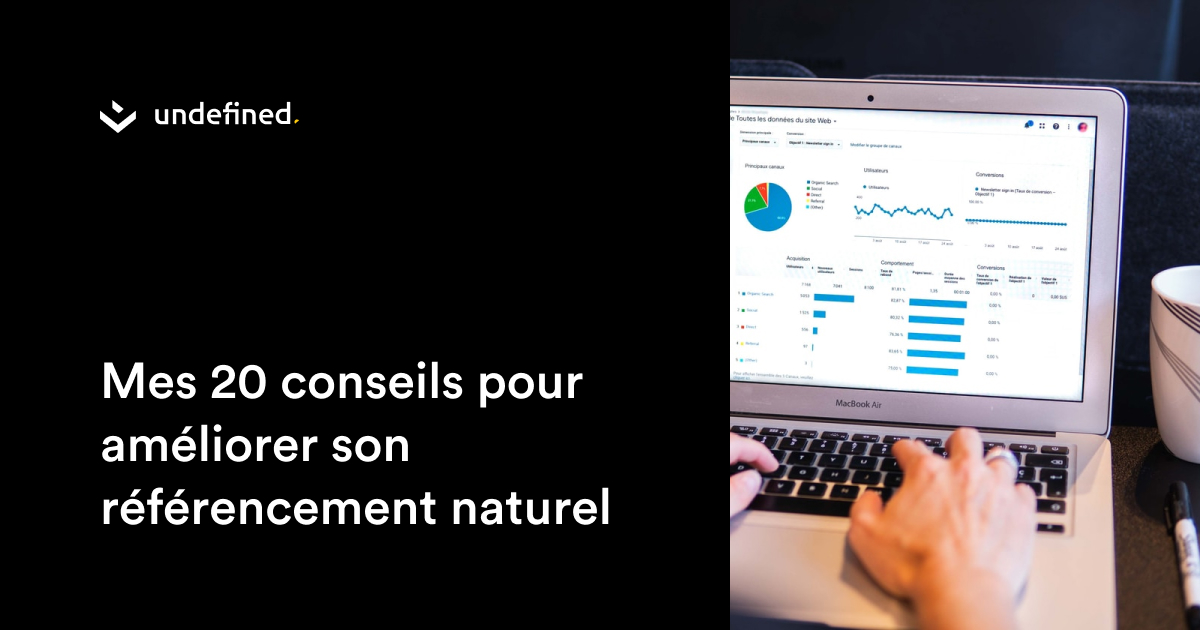 Mes 20 conseils pour améliorer son référencement naturel — SEO ...